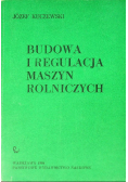 Budowa i regulacja maszyn rolniczych