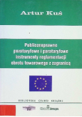 Publicznoprawne pozataryfowe i parataryfowe instrumenty regulacji obrotu towarowego z zagranicą