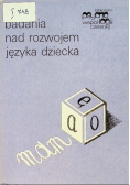 Badania nad rozwojem języka dziecka