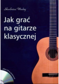 Jak grać na gitarze klasycznej