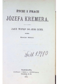 Życie i prace Józefa Kremera 1881 r.