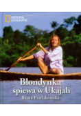 Blondynka śpiewa w Ukajali