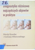 Diagnostyka różnicowa najczęstszych objawów w praktyce pediatrycznej