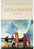 Szaleństwo Rys historyczny
