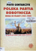 Polska Partia Robotnicza Droga do władzy 1941 - 1944