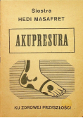 Akupresura stopy ku zdrowej przyszłości