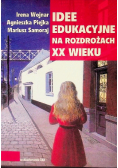 Idee edukacyjne na rozdrożach XX wieku
