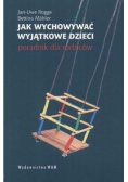 Jak wychowywać wyjątkowe dzieci