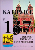 Katowice w 137 rocznicę uzyskania praw miejskich