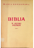 Biblia w języku Polskim Tom I