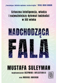 Nadchodząca fala. Sztuczna inteligencja, władza i najważniejszy dylemat ludzkości w XXI wieku