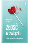 Złość w związku. Proste metody na trudne emocje