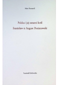 Polska i jej ostatni król Stanisław II August Poniatowski