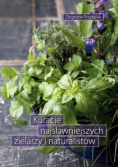 Kuracje najsławniejszych zielarzy i naturalistów