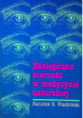 Ekologiczne kierunki w medycynie naturalnej