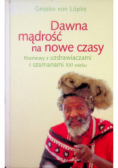 Dawna mądrość na nowe czasy