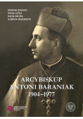 Arcybiskup Antoni Baraniak 1904 - 1977