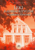 Leki beta adrenolityczne w praktyce klinicznej