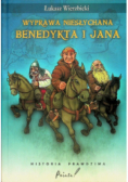 Wyprawa niesłychana Benedykta i Jana