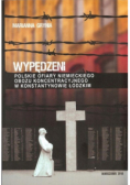 Wypędzeni Polskie ofiary niemieckiego obozu koncentracyjnego w Konstantynowie Łódzkim