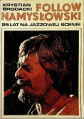 Follow Namysłowski 25 lat na jazzowej scenie