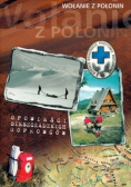 Wołanie z Połonin Opowieści bieszczadzkich goprowców