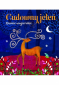 Cudowny jeleń. Baśnie węgierskie