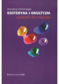 Ezoteryka i okultyzm Poradnik dla rodziców