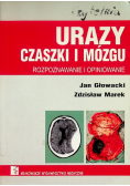 Urazy czaszki i mózgu Rozpoznawanie i opiniowanie