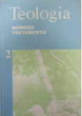 Teologia Nowego Testamentu. Tom II