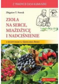 Zioła na serce miażdżycę i nadciśnienie