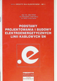 Podstawy projektowania i budowy elektroenergetycznych linii kablowych SN