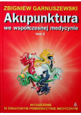Akupunktura we współczesnej medycynie Tom 2