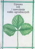 Uprawa roli i nawożenie roślin ogrodniczych