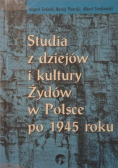 Studia z dziejów i kultury Żydów w Polsce po 1945 roku