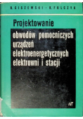 Projektowanie obwodów pomocniczych urządzeń elektroenergetycznych elektrowni i stacji