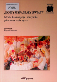 Nowy wspaniały świat moda konsumpcja