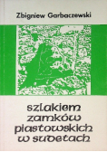 Szlakiem zamków piastowskich w sudetach