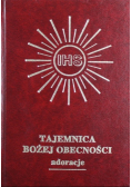 Tajemnica Bożej obecności Adoracje