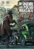 W imieniu Polski walczącej Tom 1 Zamach na Kutscherę 1 lutego 1944