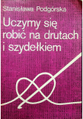 Uczymy się robić na drutach i szydełkiem