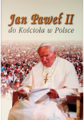 Jan Paweł II do Kościoła w Polsce