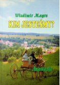 Anastazja Księga V Kim jesteśmy