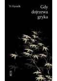 Gdy dojrzewa gryka