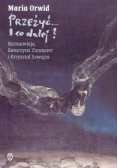Przeżyć i co dalej