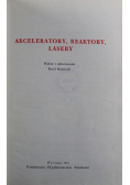 Akceleratory Reaktory Lasery