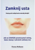 Zamknij usta Podręcznik oddychania metodą Butejki