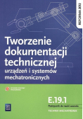 Tworzenie dokumentacji technicznej urządzeń E. 19. 1