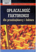 Opłacalność faktoringu dla przedsiębiorcy i faktora