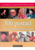 300 postaci które zmieniły historię Polski i świata